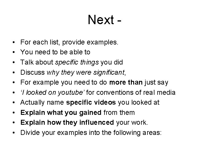 Next • • • For each list, provide examples. You need to be able