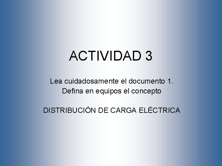 ACTIVIDAD 3 Lea cuidadosamente el documento 1. Defina en equipos el concepto DISTRIBUCIÓN DE