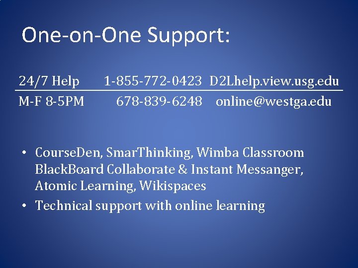 One-on-One Support: 24/7 Help M-F 8 -5 PM 1 -855 -772 -0423 D 2