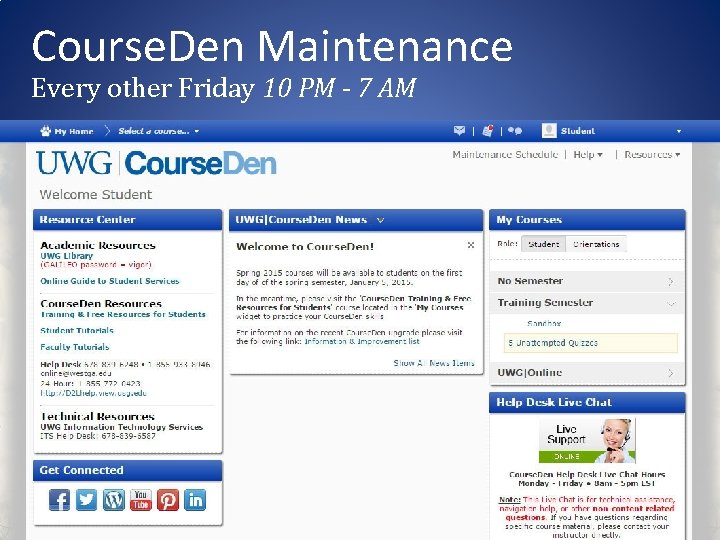 Course. Den Maintenance Every other Friday 10 PM - 7 AM 