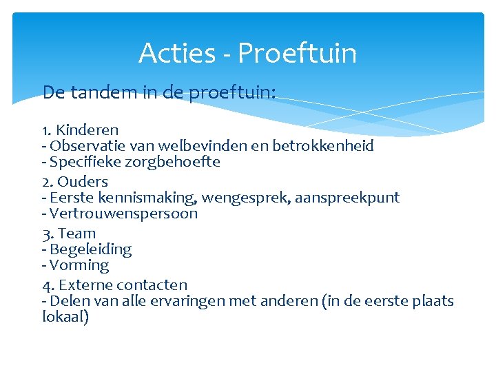 Acties - Proeftuin De tandem in de proeftuin: 1. Kinderen - Observatie van welbevinden