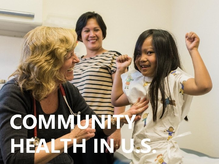 COMMUNITY HEALTH IN U. S. 