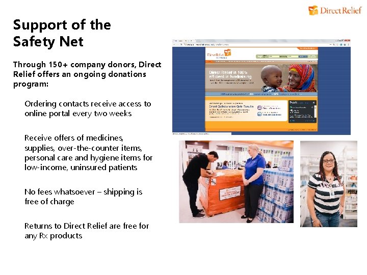 Support of the Safety Net Through 150+ company donors, Direct Relief offers an ongoing