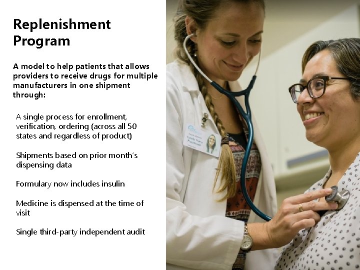 Replenishment Program A model to help patients that allows providers to receive drugs for