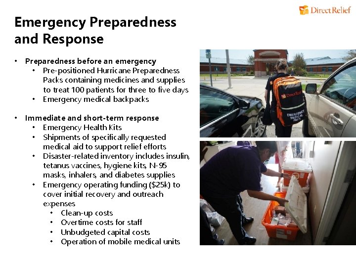 Emergency Preparedness and Response • Preparedness before an emergency • Pre-positioned Hurricane Preparedness Packs