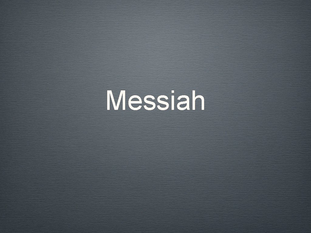 Messiah 