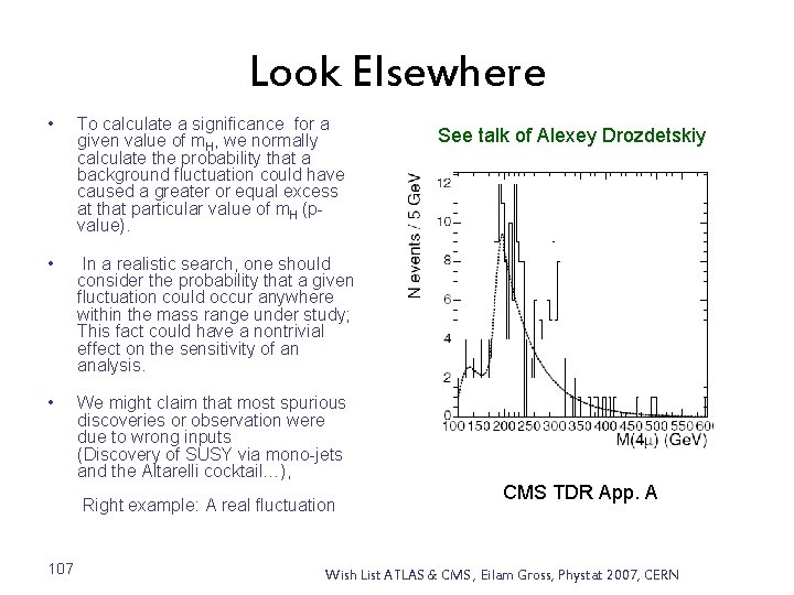 Look Elsewhere • To calculate a significance for a given value of m. H,