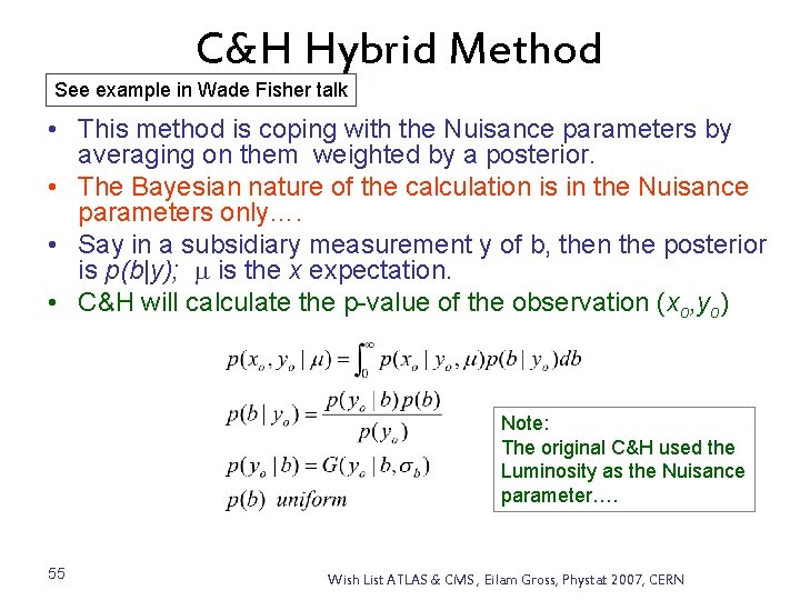 C&H Hybrid Method See example in Wade Fisher talk • This method is coping