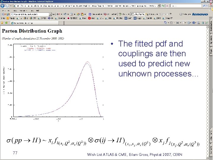  • The fitted pdf and couplings are then used to predict new unknown