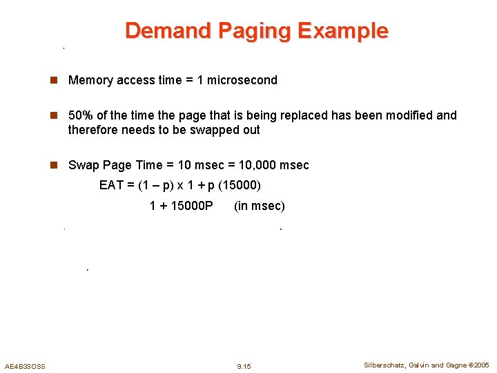 Demand Paging Example n Memory access time = 1 microsecond n 50% of the