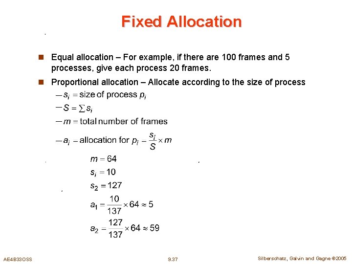 Fixed Allocation n Equal allocation – For example, if there are 100 frames and