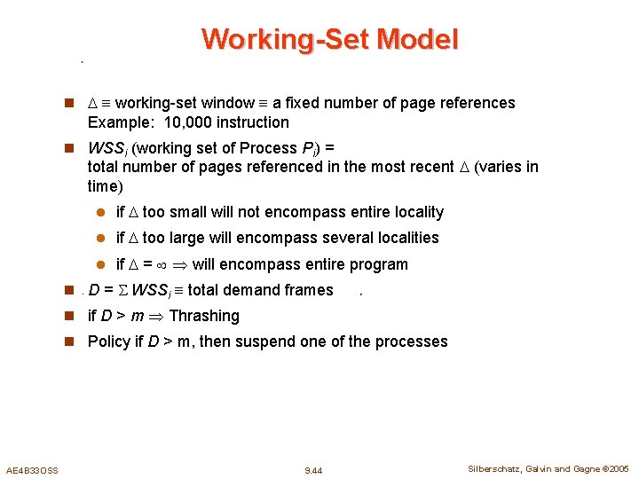 Working-Set Model n working-set window a fixed number of page references Example: 10, 000