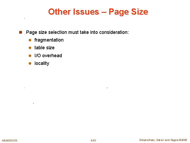 Other Issues – Page Size n Page size selection must take into consideration: AE