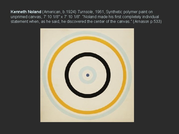 Kenneth Noland (American, b. 1924) Turnsole, 1961, Synthetic polymer paint on unprimed canvas, 7'