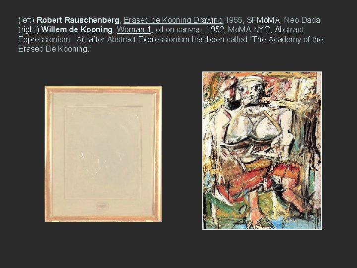 (left) Robert Rauschenberg, Erased de Kooning Drawing, 1955, SFMo. MA, Neo-Dada; (right) Willem de