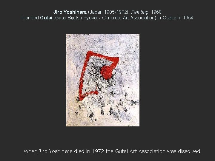 Jiro Yoshihara (Japan 1905 -1972), Painting, 1960 founded Gutai (Gutai Bijutsu Kyokai - Concrete
