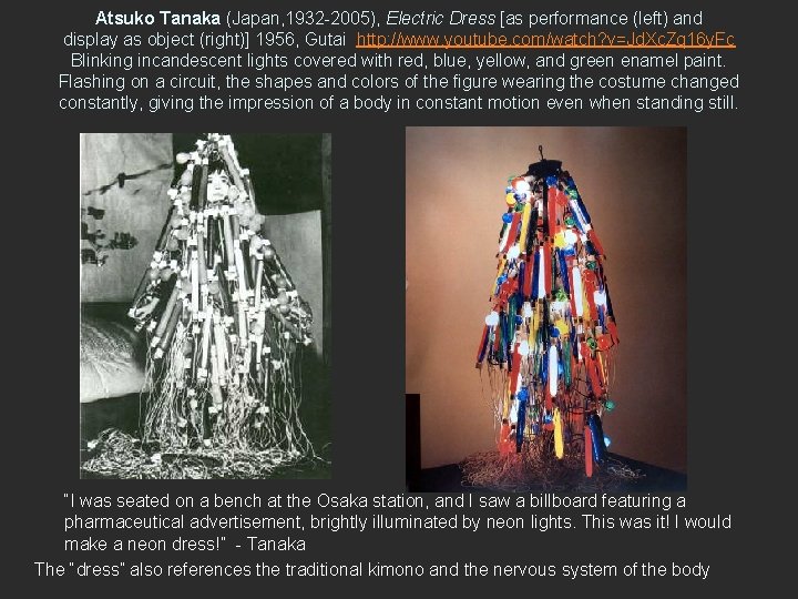 Atsuko Tanaka (Japan, 1932 -2005), Electric Dress [as performance (left) and display as object