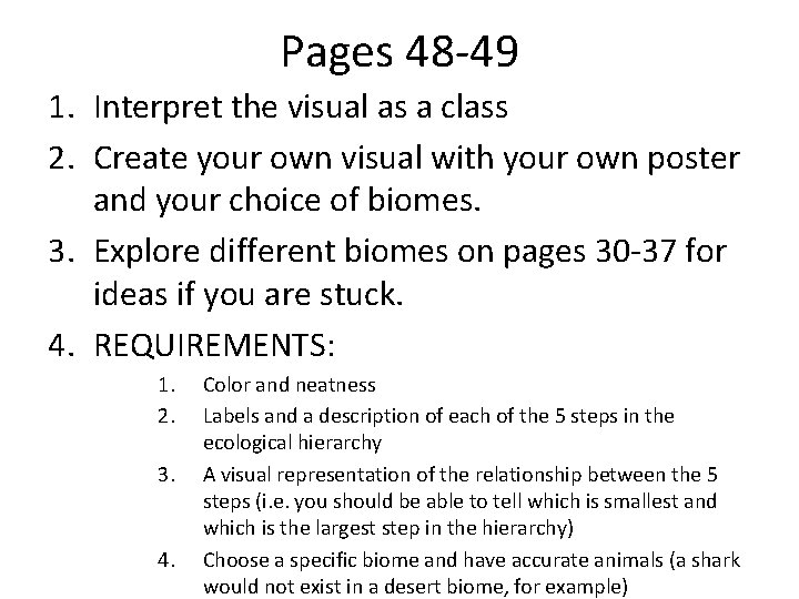 Pages 48 -49 1. Interpret the visual as a class 2. Create your own