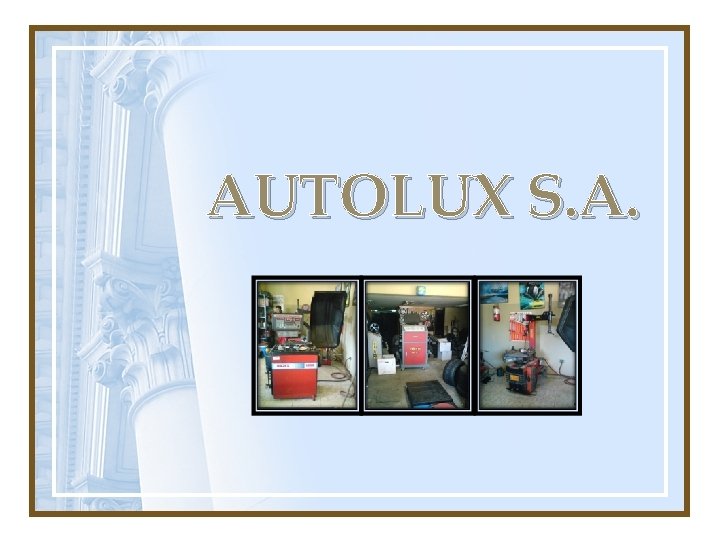 AUTOLUX S. A. 