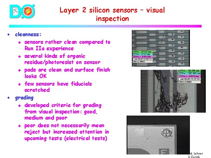 Layer 2 silicon sensors – visual inspection · · cleanness: u sensors rather clean