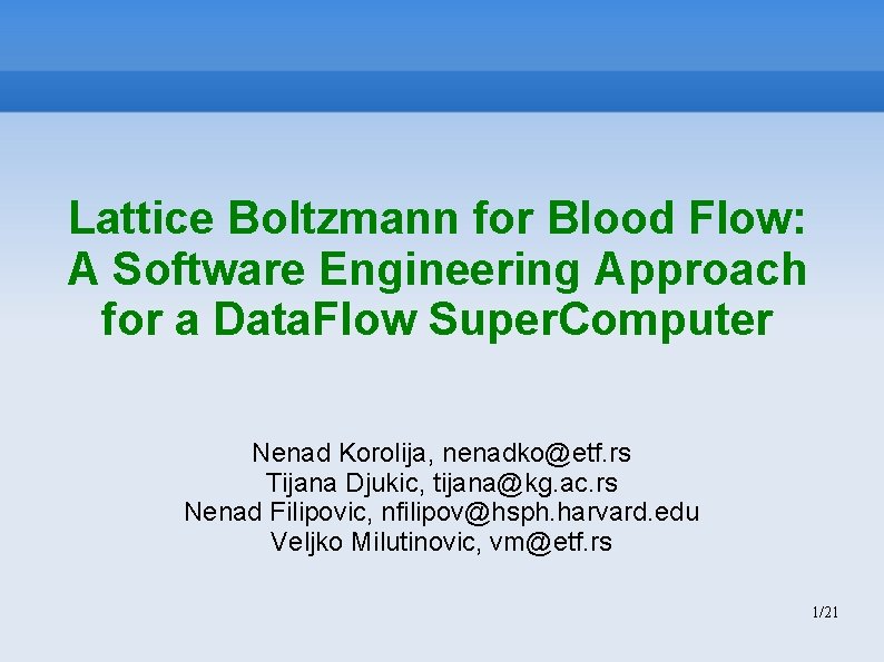 Lattice Boltzmann for Blood Flow: A Software Engineering Approach for a Data. Flow Super.