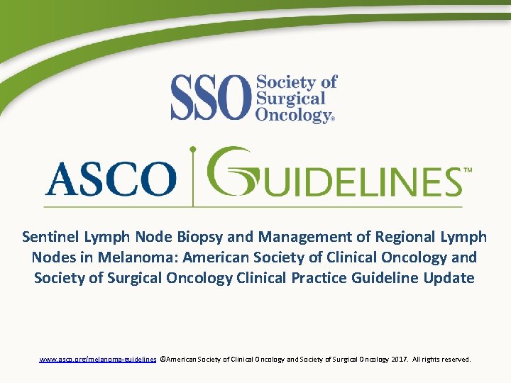 Sentinel Lymph Node Biopsy and Management of Regional Lymph Nodes in Melanoma: American Society