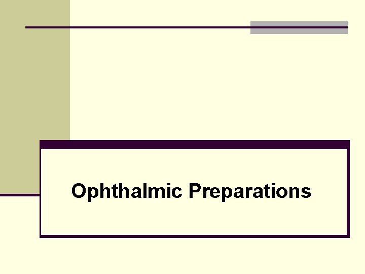 Ophthalmic Preparations 