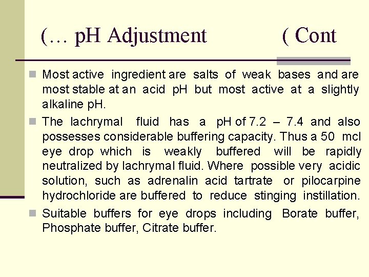 (… p. H Adjustment ( Cont n Most active ingredient are salts of weak