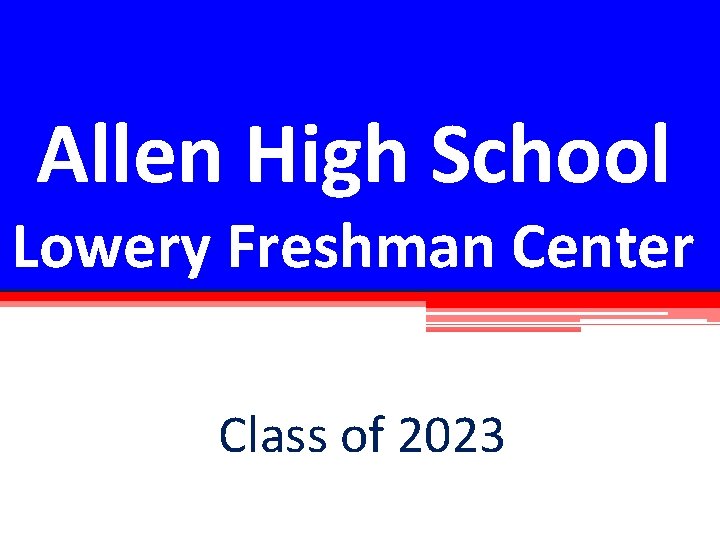 Allen High School Lowery Freshman Center Class of 2023 