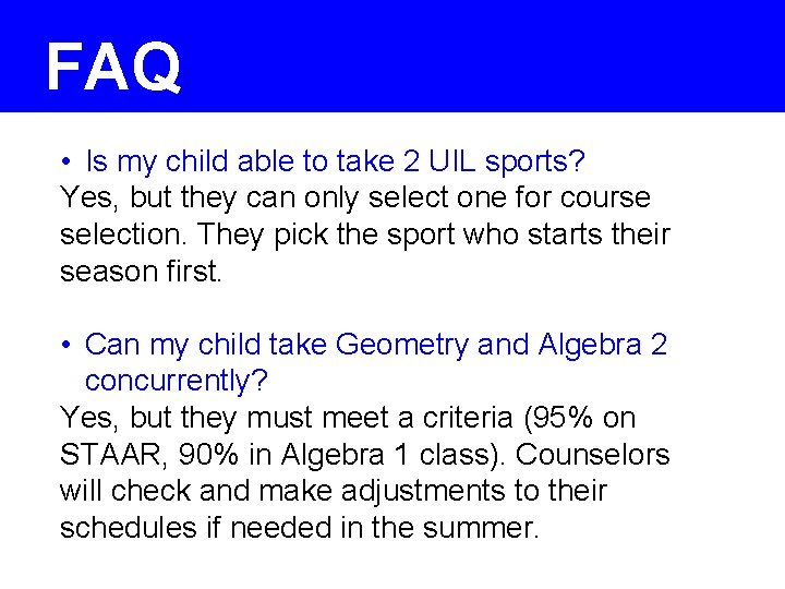FAQ • Is my child able to take 2 UIL sports? Yes, but they