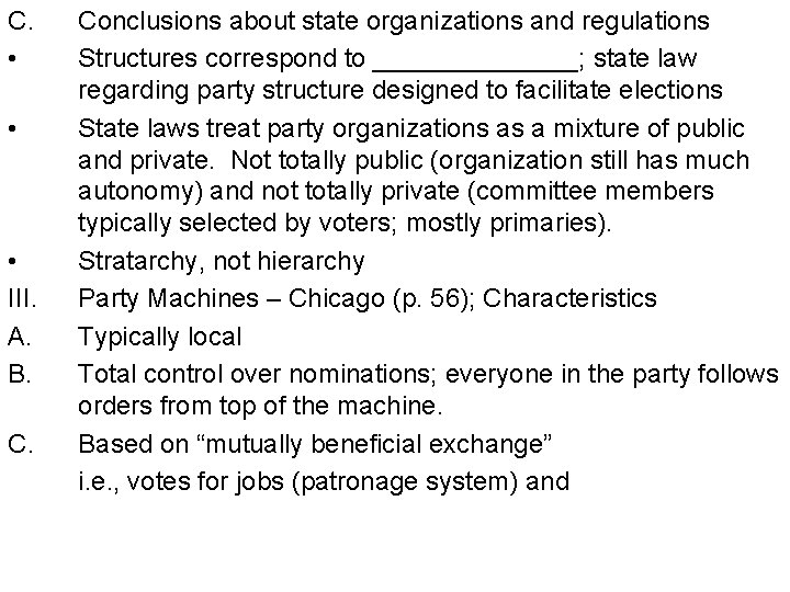 C. • • • III. A. B. C. Conclusions about state organizations and regulations