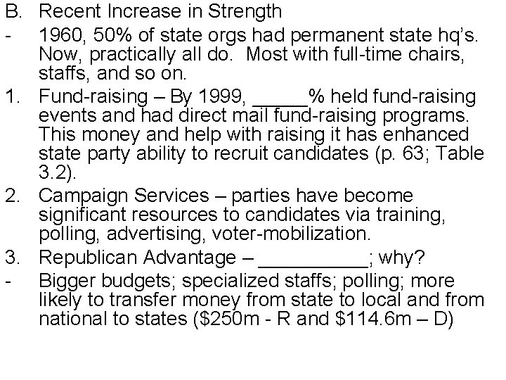 B. Recent Increase in Strength - 1960, 50% of state orgs had permanent state