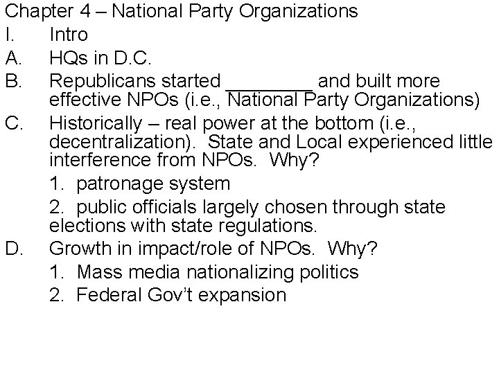 Chapter 4 – National Party Organizations I. Intro A. HQs in D. C. B.