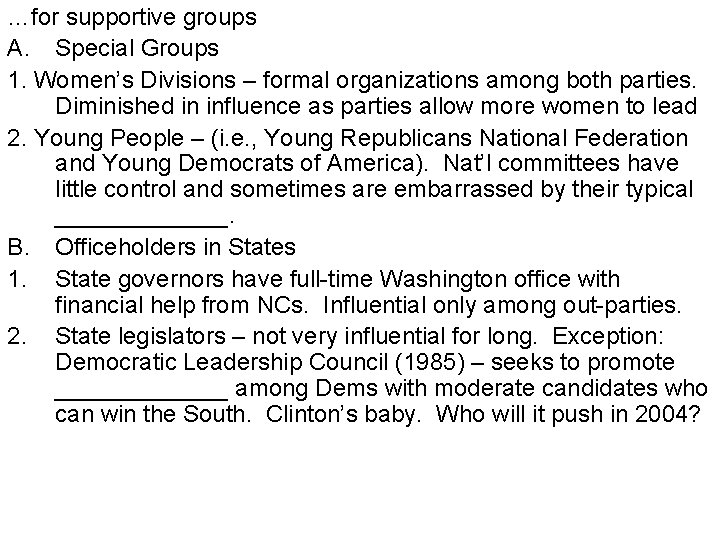 …for supportive groups A. Special Groups 1. Women’s Divisions – formal organizations among both