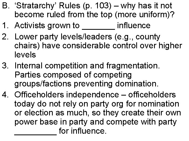 B. ‘Stratarchy’ Rules (p. 103) – why has it not become ruled from the