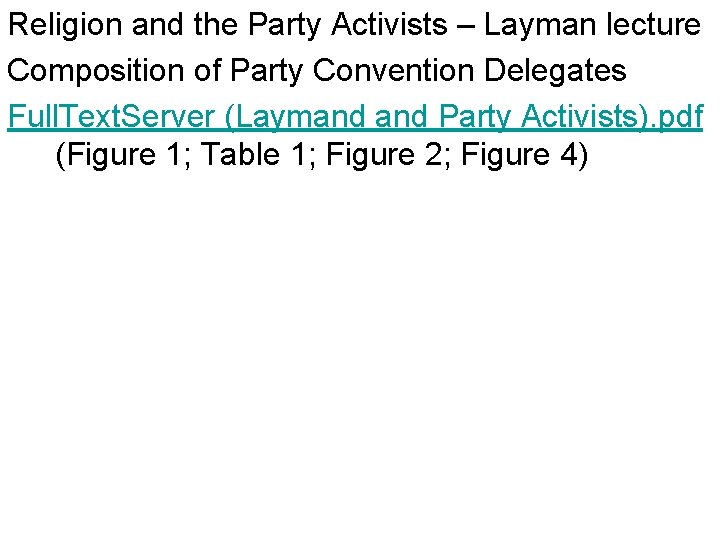 Religion and the Party Activists – Layman lecture Composition of Party Convention Delegates Full.