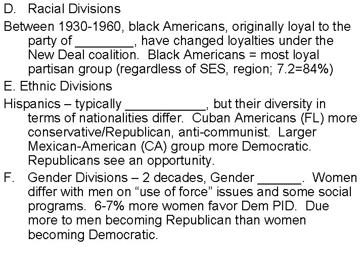 D. Racial Divisions Between 1930 -1960, black Americans, originally loyal to the party of