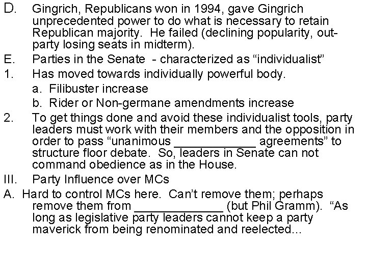 D. E. 1. 2. III. A. Gingrich, Republicans won in 1994, gave Gingrich unprecedented