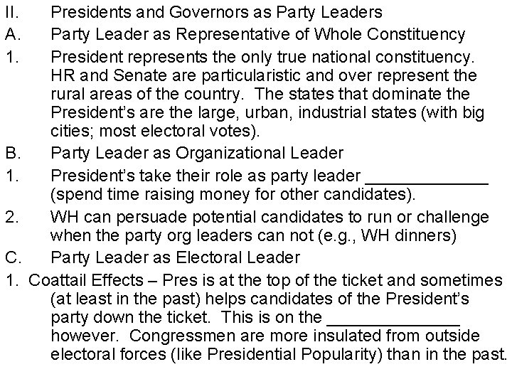 II. A. 1. B. 1. 2. C. 1. Presidents and Governors as Party Leader