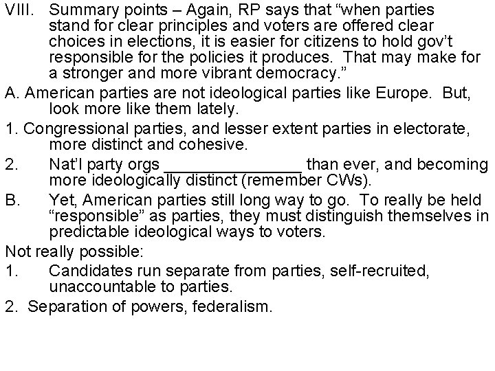 VIII. Summary points – Again, RP says that “when parties stand for clear principles