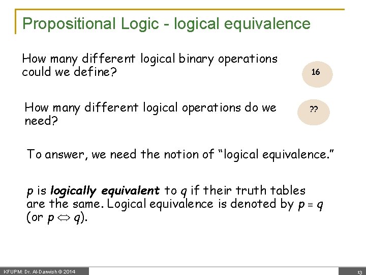 Propositional Logic - logical equivalence How many different logical binary operations could we define?