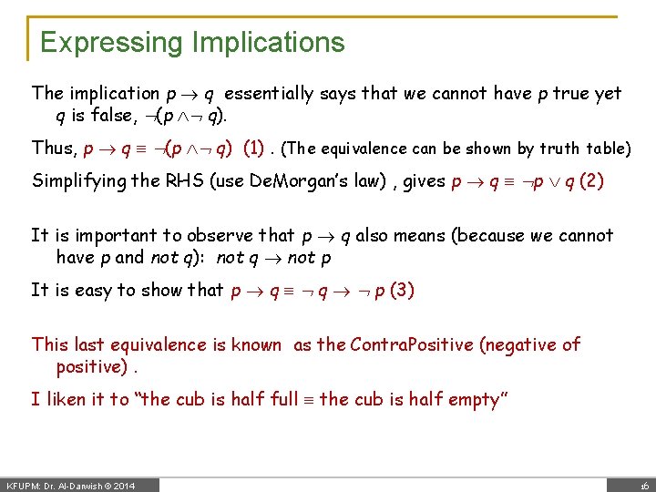 Expressing Implications The implication p q essentially says that we cannot have p true