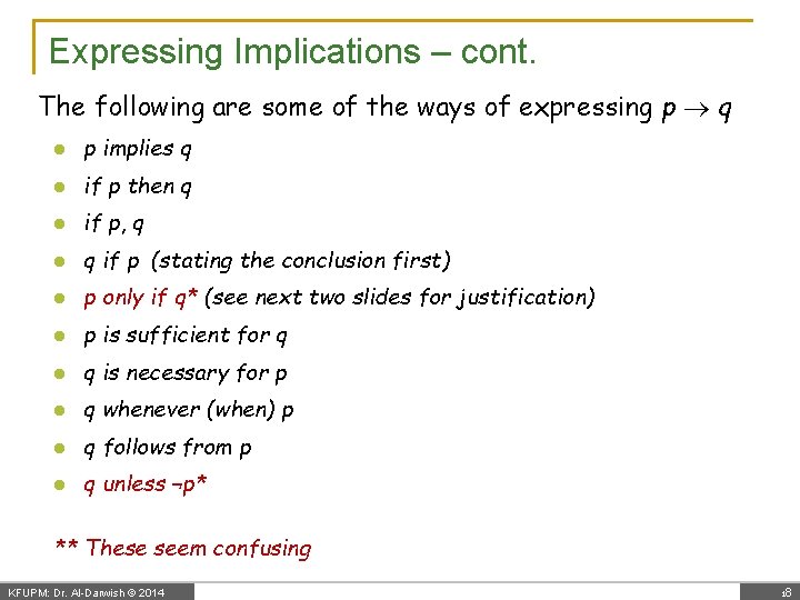 Expressing Implications – cont. The following are some of the ways of expressing p