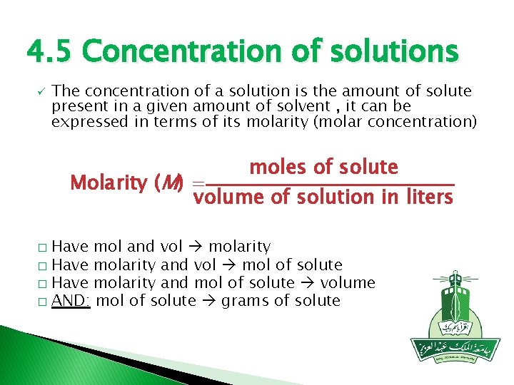 4. 5 Concentration of solutions ü The concentration of a solution is the amount