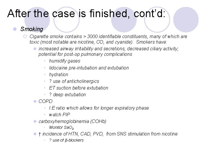 After the case is finished, cont’d: l Smoking ¡ Cigarette smoke contains > 3000 After the case is finished, cont’d: l Smoking ¡ Cigarette smoke contains > 3000
