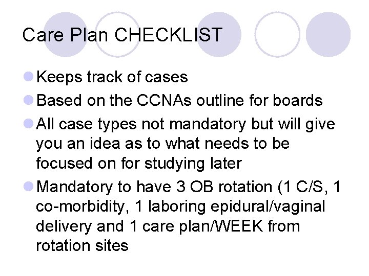 Care Plan CHECKLIST l Keeps track of cases l Based on the CCNAs outline Care Plan CHECKLIST l Keeps track of cases l Based on the CCNAs outline