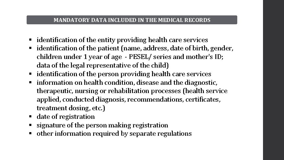 MANDATORY DATA INCLUDED IN THE MEDICAL RECORDS § identification of the entity providing health