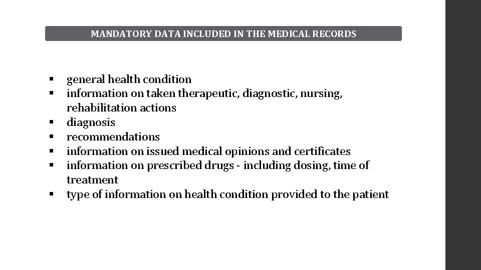 MANDATORY DATA INCLUDED IN THE MEDICAL RECORDS § § § § general health condition