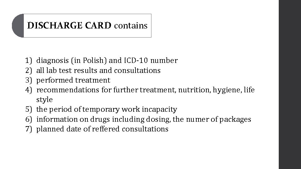 DISCHARGE CARD contains 1) 2) 3) 4) diagnosis (in Polish) and ICD-10 number all