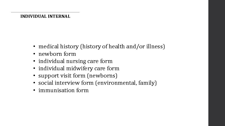 INDIVIDUAL INTERNAL • • medical history (history of health and/or illness) newborn form individual